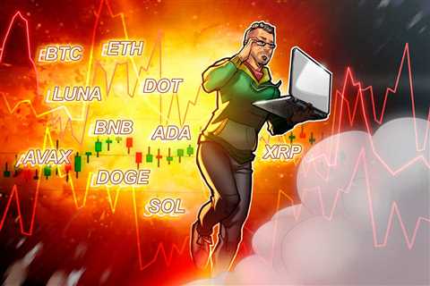 Price analysis 1/5: BTC, ETH, BNB, SOL, ADA, XRP, LUNA, DOT, AVAX, DOGE