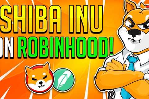 SHIBA INU ROBINHOOD OFFICIAL PLAN CONFIRMED! SHIBA SKYROCKETS AFTER THIS!! – Price Prediction