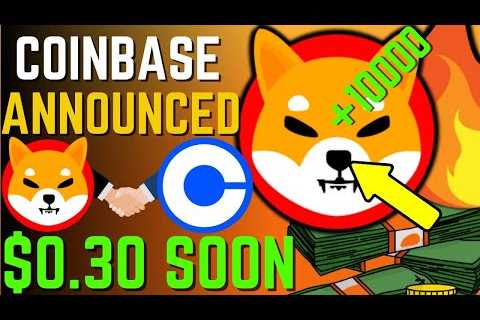 SHIBA INU COIN NEWS TODAY – UPDATE! COINBASE HINTS SHIBA WILL HIT $0.30! – PRICE PREDICTION UPDATED ..