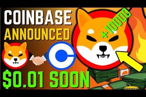 SHIBA INU COIN NEWS TODAY - UPDATE! COINBASE HINTS SHIBA WILL HIT $0.01! - PRICE PREDICTION UPDATED ..