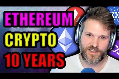 BITCOIN MAXI PREDICTION: Ethereum & Crypto Over Next 5-10 Years!!!