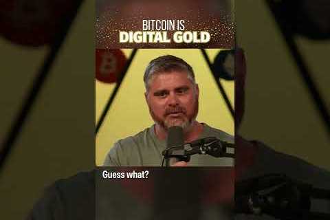 Bitcoin Is Digital Gold!