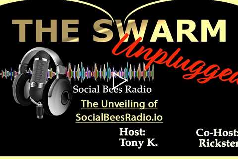 The Swarm Unplugged, Unveils “Social Bees Radio” Podcast Network