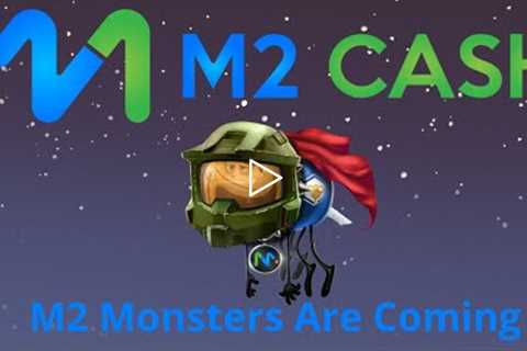 The M2 Monsters Are Coming Soon 2022