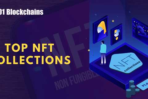 The top 50 NFT collections you should know about