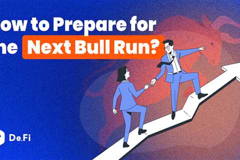 How to Prepare for the Next Crypto Bull Run