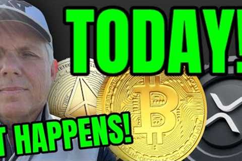 TODAY - IT HAPPENS! BREAKING CRYPTO NEWS!