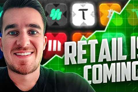 ALTSEASON ALERT: Retail Money Is Back To Crypto! [What I''m Doing Now]