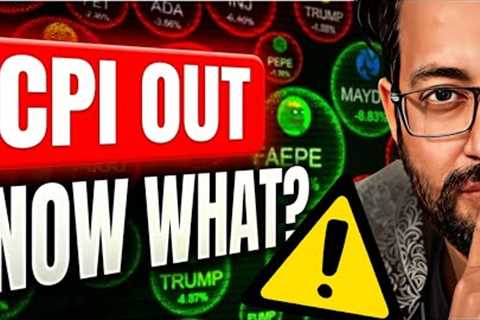 CPI OUT NOW WHAT? Latest Crypto News Today & BTC - ETH Update